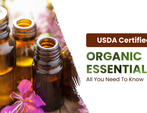USDA Certified Organic Essential Oils: All You Need To Know