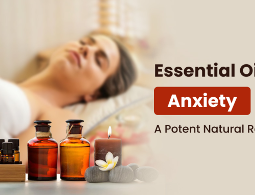 Essential Oils For Anxiety: A Potent Natural Relief